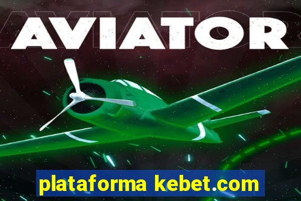 plataforma kebet.com